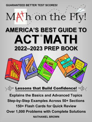 Hardcover Math on the Fly : America's Best Guide to ACT Math (2022-2023 Prep Book) Book