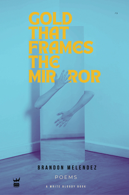 Gold That Frames the Mirror 193891287X Book Cover
