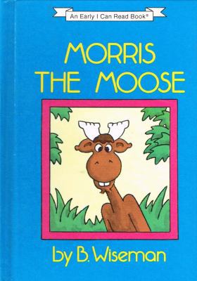 Morris the Moose 0060264756 Book Cover
