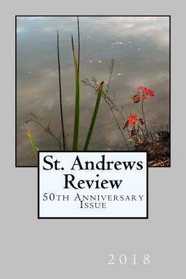 St. Andrews Review: 50th Anniversary Issue 0999787357 Book Cover