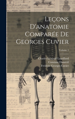 Leçons D'anatomie Comparée De Georges Cuvier; V... [French] 1020251069 Book Cover