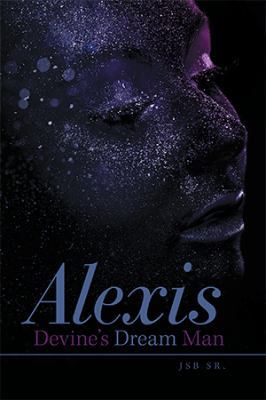 Alexis Devine'S Dream Man 1984522590 Book Cover