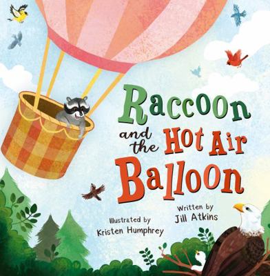 Raccoon and the Hot Air Balloon 1848867387 Book Cover