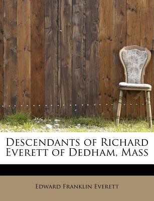 Descendants of Richard Everett of Dedham, Mass 1241303282 Book Cover