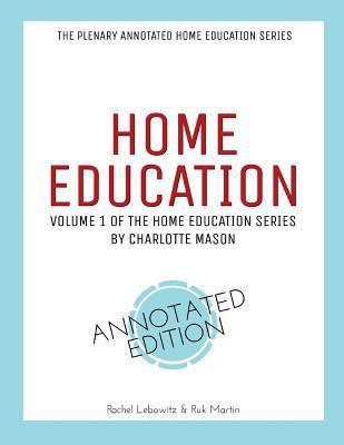 Home Education: Plenary Annotated Edition of Vo... 1732432163 Book Cover