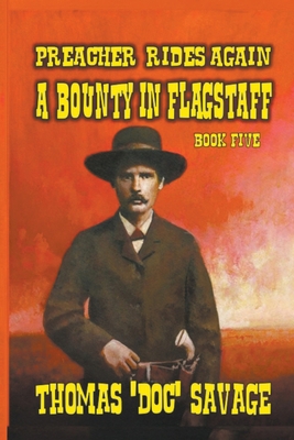Preacher Rides Again - A Bounty In Flagstaff B0CS85NPVF Book Cover
