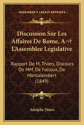 Discussion Sur Les Affaires De Rome, A L'Assemb... [French] 1168361281 Book Cover