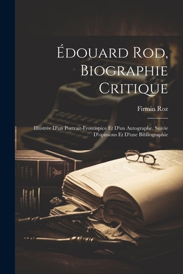 Édouard Rod, biographie critique; illustrée d'u... [French] 1021477109 Book Cover