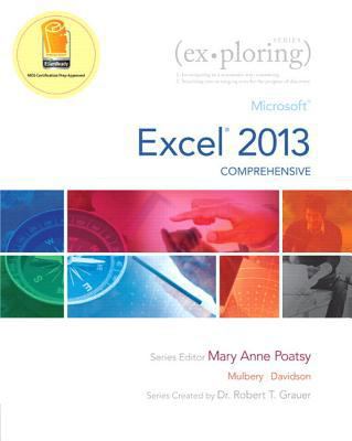 Exploring: Microsoft Excel 2013, Comprehensive ... 0133884090 Book Cover