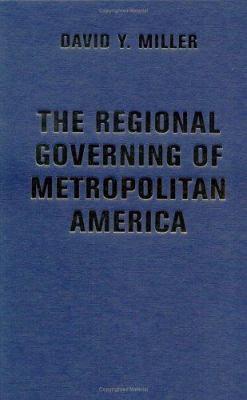 The Regional Governing of Metropolitan America 081333991X Book Cover