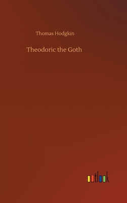 Theodoric the Goth 3752367180 Book Cover