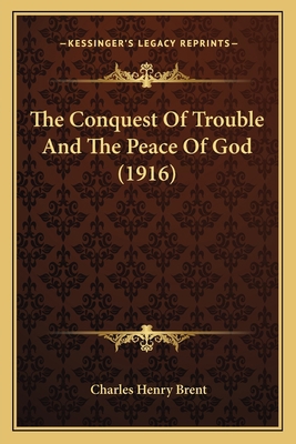 The Conquest Of Trouble And The Peace Of God (1... 1166963829 Book Cover