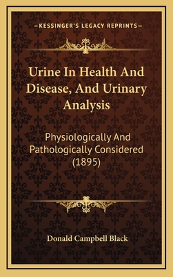 Urine In Health And Disease, And Urinary Analys... 1167283864 Book Cover
