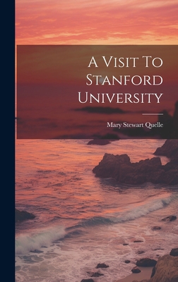 A Visit To Stanford University 1020214996 Book Cover