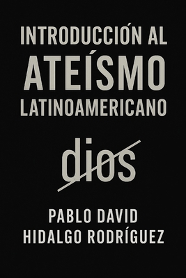Introducción al ateísmo latinoamericano [Spanish] B0G6VYPBJP Book Cover