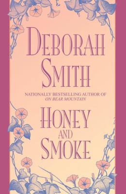 Honey and Smoke 0553762265 Book Cover