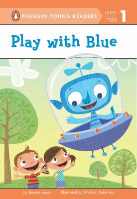 Play with Blue (Penguin Young Readers, Level 1) 044846506X Book Cover