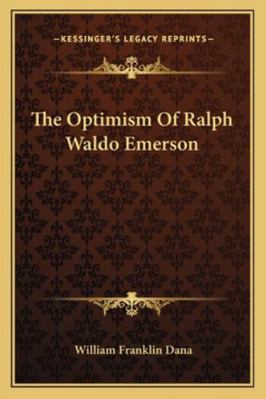 The Optimism Of Ralph Waldo Emerson 1162985607 Book Cover