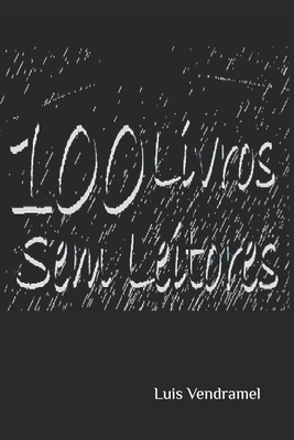 100 Livros sem leitores [Portuguese] 1790978637 Book Cover