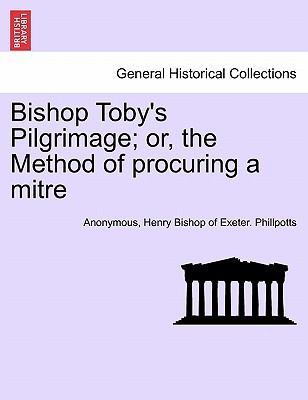 Bishop Toby's Pilgrimage; Or, the Method of Pro... 1241170002 Book Cover