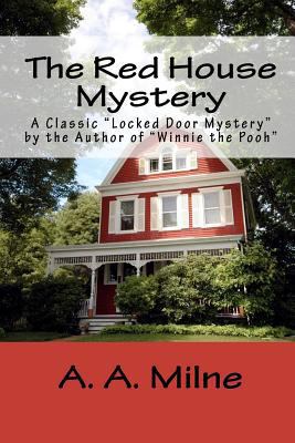 The Red House Mystery: A Classic Locked Door My... 1449595146 Book Cover