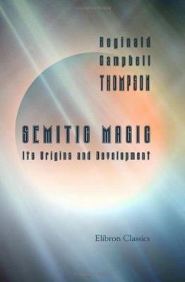 Semitic Magic: Its Origins and Development 1402185057 Book Cover