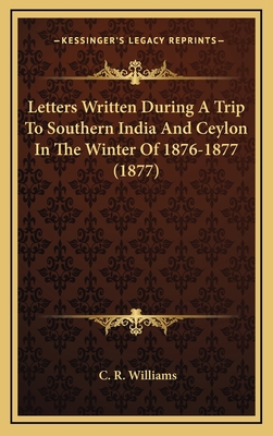 Letters Written During A Trip To Southern India... 1165559110 Book Cover