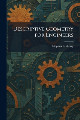 Descriptive Geometry for Engineers 1025598172 Book Cover
