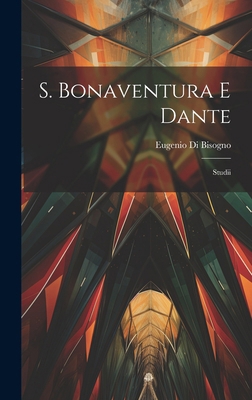 S. Bonaventura E Dante: Studii [Italian] 1019975172 Book Cover
