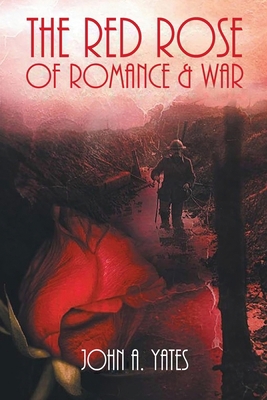 The Red Rose of Romance & War 1951670140 Book Cover