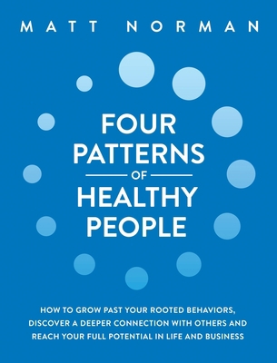 Four Patterns of Healthy People: How to Grow Pa... 1950043169 Book Cover
