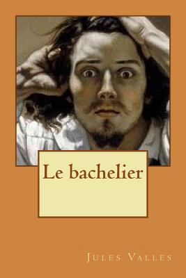 Le bachelier [French] 1535396601 Book Cover