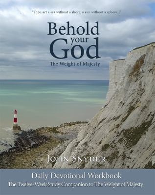 Behold Your God: The Weight of 0988668181 Book Cover