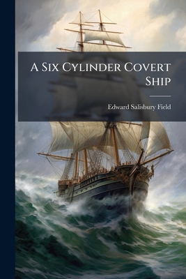A Six Cylinder Covert Ship 1023979217 Book Cover
