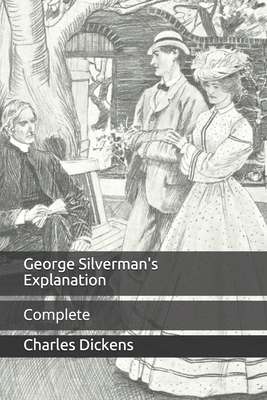George Silverman's Explanation: Complete B08W717J2B Book Cover