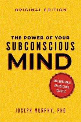 The Power of Your Subconscious Mind: Original C... 1640953965 Book Cover