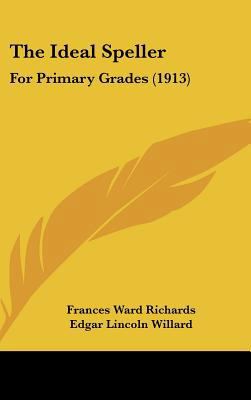 The Ideal Speller: For Primary Grades (1913) 1437370241 Book Cover