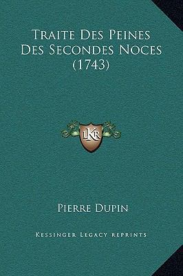 Traite Des Peines Des Secondes Noces (1743) [French] 1169358098 Book Cover