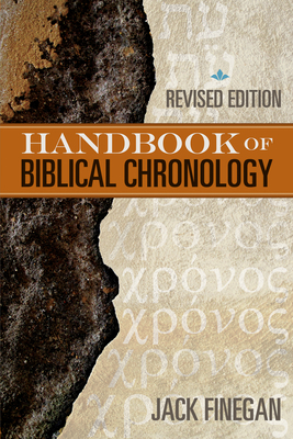 The Handbook of Biblical Chronology 1619706415 Book Cover