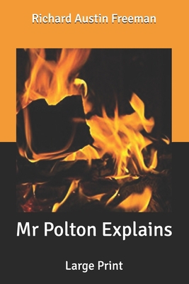 Mr Polton Explains: Large Print [Large Print] B086G1Y56P Book Cover