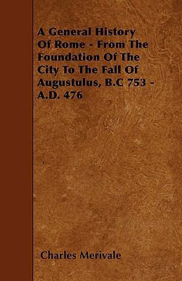 A General History Of Rome - From The Foundation... 144555545X Book Cover