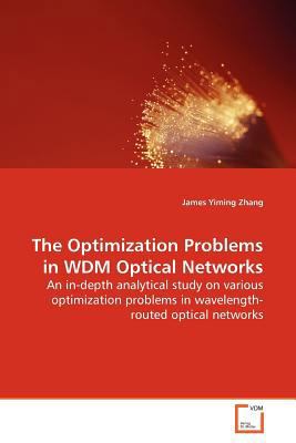 The Optimization Problems in WDM Optical Networks 363918064X Book Cover