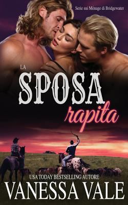 La sposa rapita [Italian] 1795947152 Book Cover