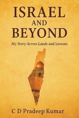 Israel and Beyond: My Story Across Lands and Le... B0FGZYDVC1 Book Cover