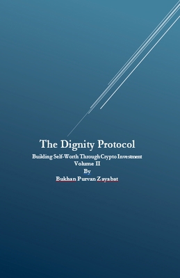 The Dignity Protocol: Building Self-Worth Throu... B0F8T92P4B Book Cover