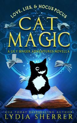 Love, Lies, and Hocus Pocus Cat Magic: A Lily S... 0997339195 Book Cover