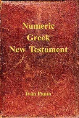 Numeric Greek New Testament 1941776175 Book Cover