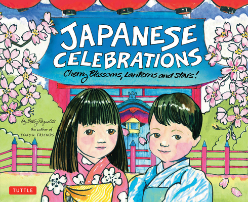 Japanese Celebrations: Cherry Blossoms, Lantern... 0804836582 Book Cover