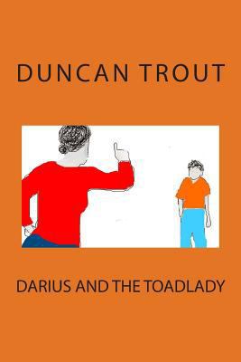 Darius and the Toadlady 1490393390 Book Cover