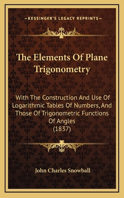 The Elements of Plane Trigonometry: With the Co... 1165211564 Book Cover